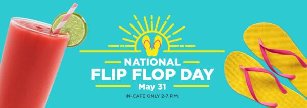 On May 29, 2024,  Celebrate Tropical Smoothie National Flip Flop Day  and get a free 12 oz.