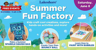 Hey!! Free Summer Fun Factory Event at Lakeshore Learning! 