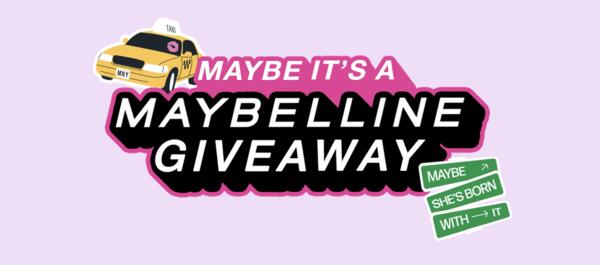 Maybelline Must-Haves Giveaway: $300+ Prize Pack Up for Grabs!