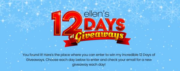 Ellen’s 12 Days of Giveaways – Your Daily Dose of Cheer!