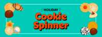 Holiday Cookie Spinner: Sweet Treats & $2,500 Cash Prize!