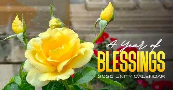 A Year of Blessings Awaits: Claim Your Free 2025 Unity Calendar!