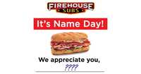 Today's Name at Firehouse Subs: Free Medium Sub with Purchase!