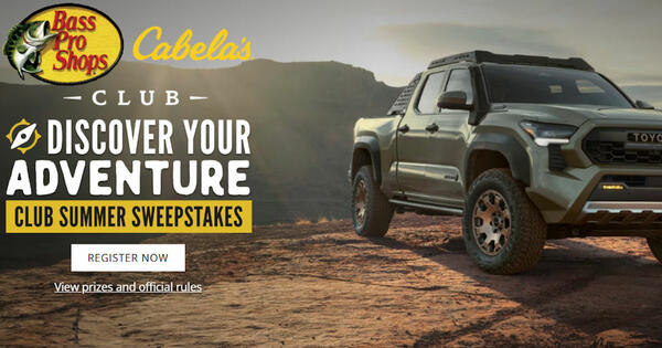Participate and earn a Toyota Truck, Boat, Trips & More from Cabela's & Bass Pro Shops