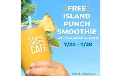 Smooth Sailing with Tropical Smoothie Cafe: Free Island Punch Smoothie!